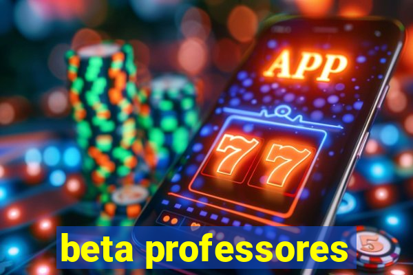 beta professores